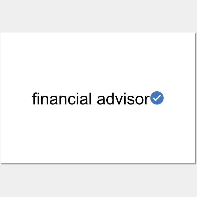 Verified Financial Advisor (Black Text) Wall Art by inotyler